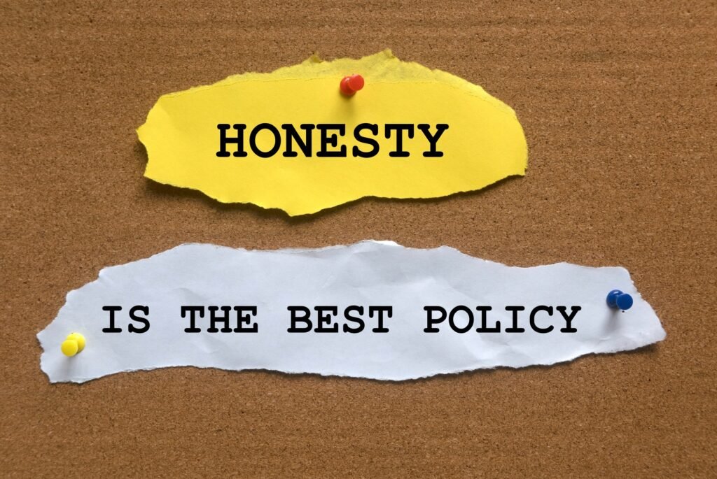 Honesty is the best policy